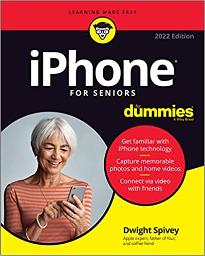 iPhone For Seniors For Dummies, 11th Edition, 2022 Edition
