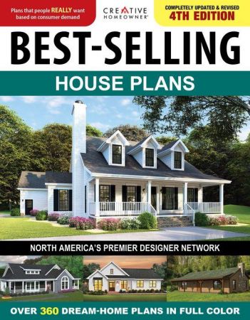 Best Selling House Plans, 4th Edition: Over 360 Dream Home Plans in Full Color
