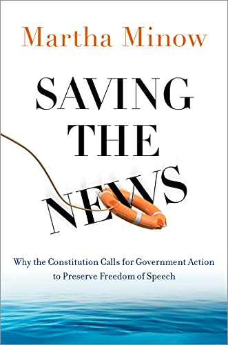 Saving the News: Why the Constitution Calls for Government Action to Preserve Freedom of Speech (PDF)