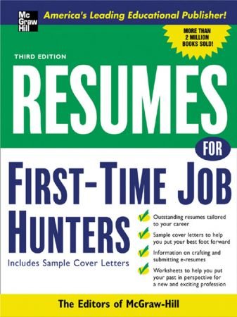 Resumes for First Time Job Hunters, Third edition (VGM Professional Resumes Series)