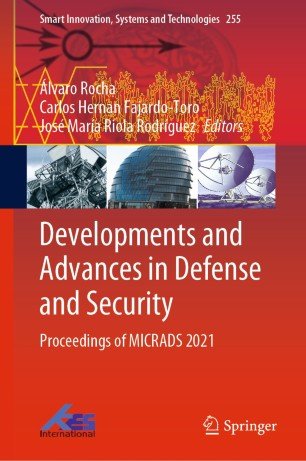 Developments and Advances in Defense and Security: Proceedings of MICRADS 2021