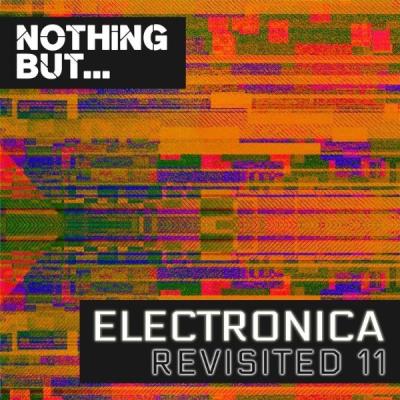 VA - Nothing But... Electronica Revisited, Vol. 11 (2021) (MP3)