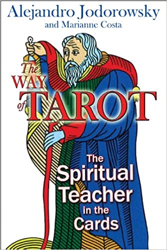 The Way of Tarot: The Spiritual Teacher in the Cards [EPUB]
