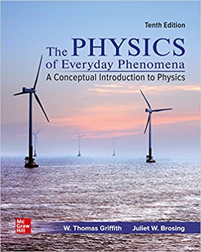 Physics of Everyday Phenomena, 10th Edition