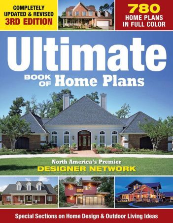 ]Ultimate Book of Home Plans: 780 Home Plans in Full Color: North America's Premier Designer Network