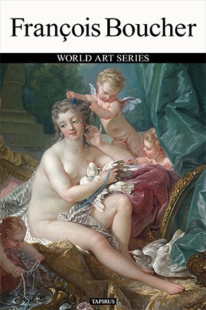 François Boucher: World Art Series