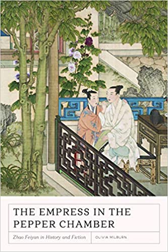 The Empress in the Pepper Chamber: Zhao Feiyan in History and Fiction