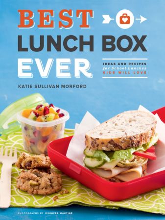Best Lunch Box Ever Ideas and Recipes for School Lunches Kids Will Love (True EPUB)