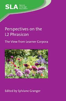 Perspectives on the L2 Phrasicon : The View From Learner Corpora