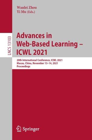 Advances in Web Based Learning - ICWL 2021: 20th International Conference, ICWL 2021, Macau, China, November 13-14