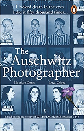 The Auschwitz Photographer: Based on the true story of Wilhelm Brasse prisoner 3444