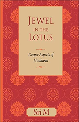 Jewel In The Lotus: Deeper Aspects of Hinduism, 4th Edition