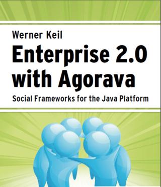 Enterprise 2.0 with Agorava : Social Frameworks for the Java Platform