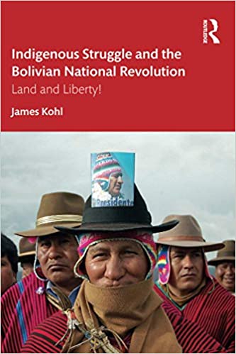 Indigenous Struggle and the Bolivian National Revolution