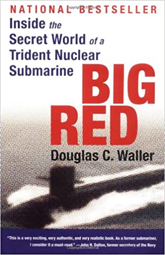 Big Red: Inside the Secret World of a Trident Nuclear Submarine