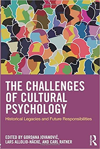 The Challenges of Cultural Psychology: Historical Legacies and Future Responsibilities