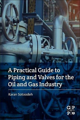 A Practical Guide to Piping and Valves for the Oil and Gas Industry [EPUB]