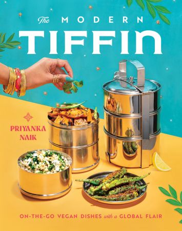 The Modern Tiffin: On the Go Vegan Dishes with a Global Flair