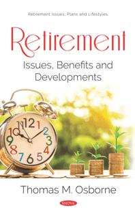 Retirement : Issues, Benefits and Developments