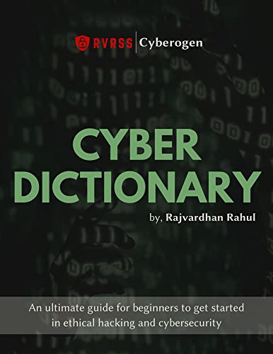 Cyberogen   Cyber Dictionary: An ultimate guide for beginners to get started in ethical hacking and cybersecurity