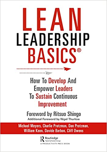 Lean Leadership BASICS: Develop and Empower Lean Leaders to Sustain Continuous Improvement