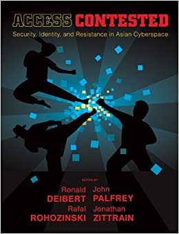 Access Contested: Security, Identity, and Resistance in Asian Cyberspace [EPUB]