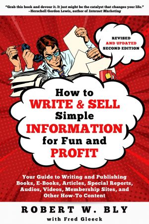 How to Write and Sell Simple Information for Fun and Profit, 2nd Edition