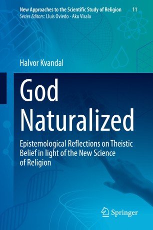 God Naturalized: Epistemological Reflections on Theistic Belief in light of the New Science of Religion