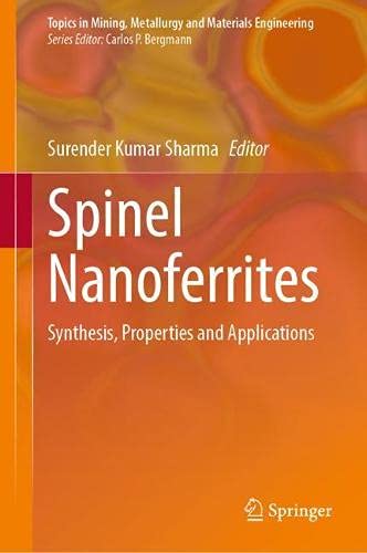 Spinel Nanoferrites: Synthesis, Properties and Applications