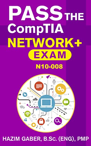 PASS the CompTIA Network+ Exam N10 008