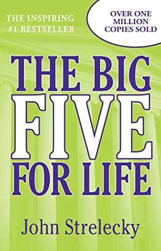 The Big Five for Life: A Story of One Man and Leadership's Greatest Secret