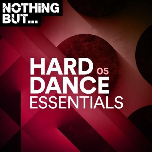 VA - Nothing But... Hard Dance Essentials, Vol. 05 (2021) (MP3)