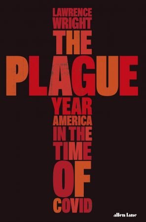 The Plague Year: America in the Time of Covid, UK Edition