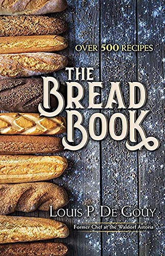 The Bread Book: Over 500 Recipes
