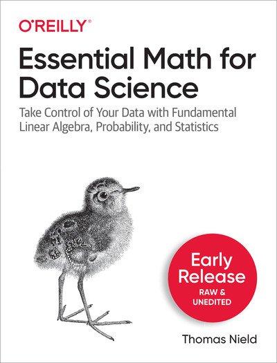 Essential Math for Data Science by Thomas Nield