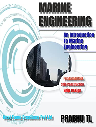 Marine Engineering: An Introduction To Marine Engineering by Prabhu TL