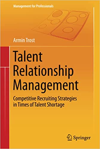 Talent Relationship Management (Management for Professionals)