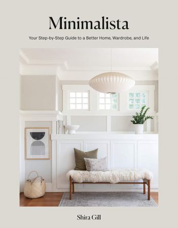 Minimalista: Your Step by Step Guide to a Better Home, Wardrobe, and Life