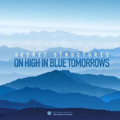 VA - Secret Structures - On High In Blue Tomorrows (2021) (MP3)