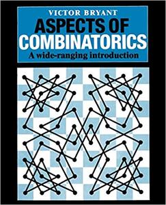 Aspects of Combinatorics: A Wide ranging Introduction