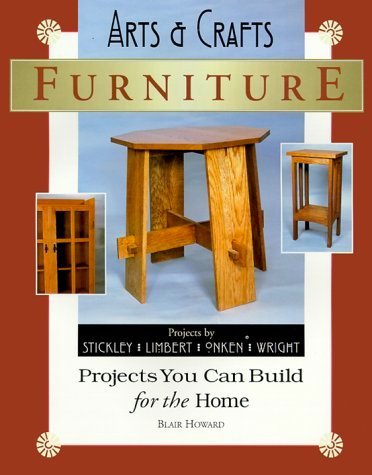 Arts & Crafts Furniture: Projects You Can Build for the Home (Woodworker's Library)