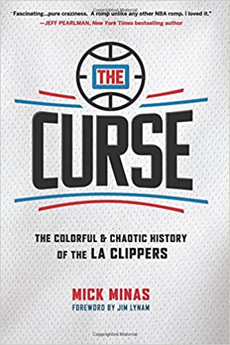 The Curse: The Colorful & Chaotic History of the LA Clippers