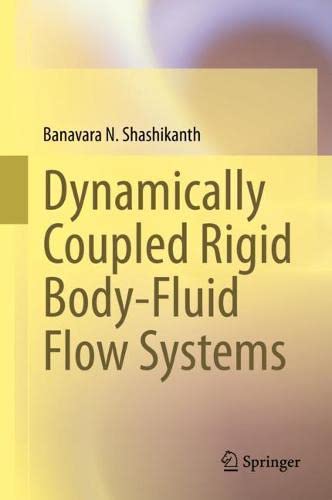 Dynamically Coupled Rigid Body Fluid Flow Systems
