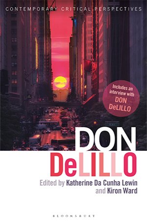 Don DeLillo: Contemporary Critical Perspectives