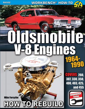 Oldsmobile V 8 Engines 1964-1990: How to Rebuild: How to Rebuild