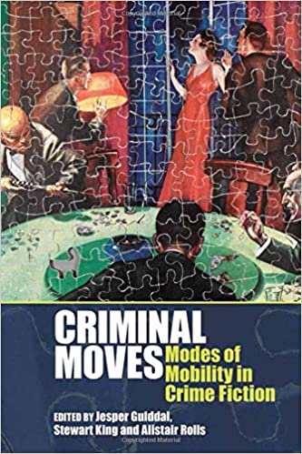 Criminal Moves: Modes of Mobility in Crime Fiction