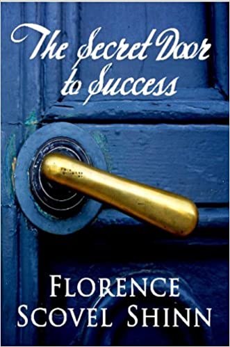 The Secret Door To Success by Florence Scovel Shinn