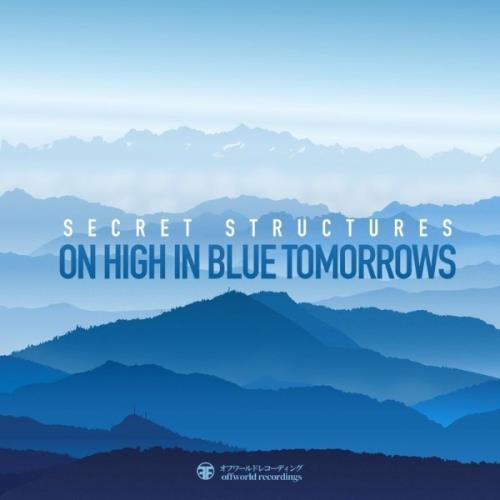VA - Secret Structures - On High In Blue Tomorrows (2021) (MP3)