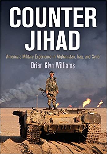 Counter Jihad: America's Military Experience in Afghanistan, Iraq, and Syria