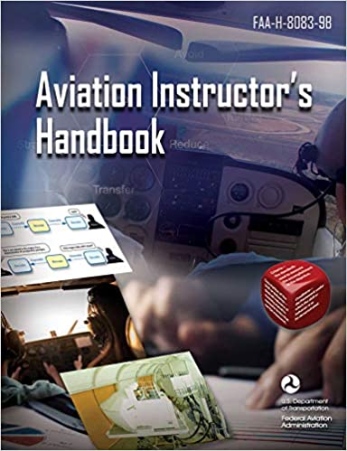 Aviation Instructor's Handbook: FAA H 8083 9B